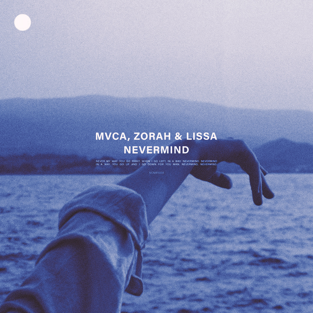 MVCA, Zorah & LissA – Nevermind 